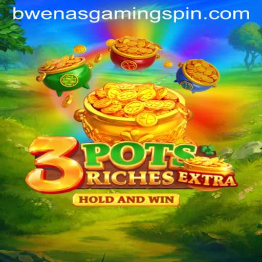Unveiling 3potsExtra: A Comprehensive Guide to the Latest Gaming Sensation with BWENASGAMING