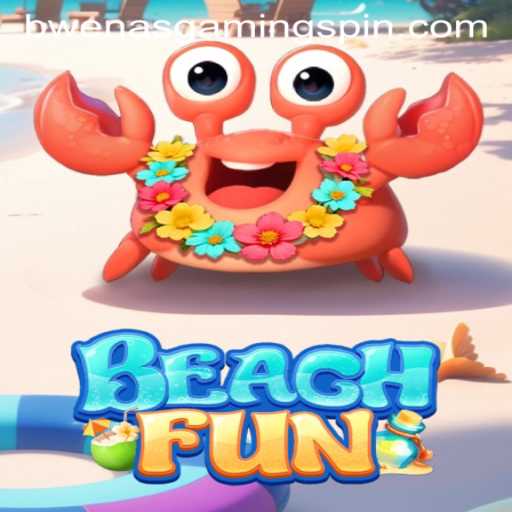 Discover the Exciting World of BeachFun with BWENASGAMING