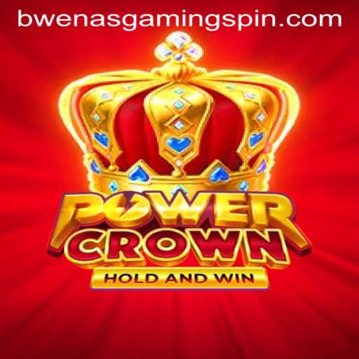 Exploring PowerCrown: The Game Revolutionizing Strategy with BWENASGAMING