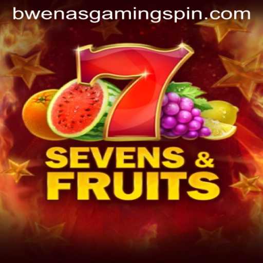 SevensFruits: The Game Inspired by BWENASGAMING